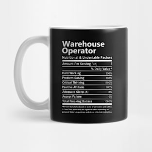 Warehouse Operator T Shirt - Nutritional and Undeniable Factors Gift Item Tee Mug